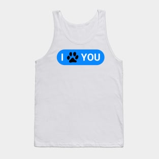 I Paws You Cute Gifts For Dog Owner Lover Tank Top